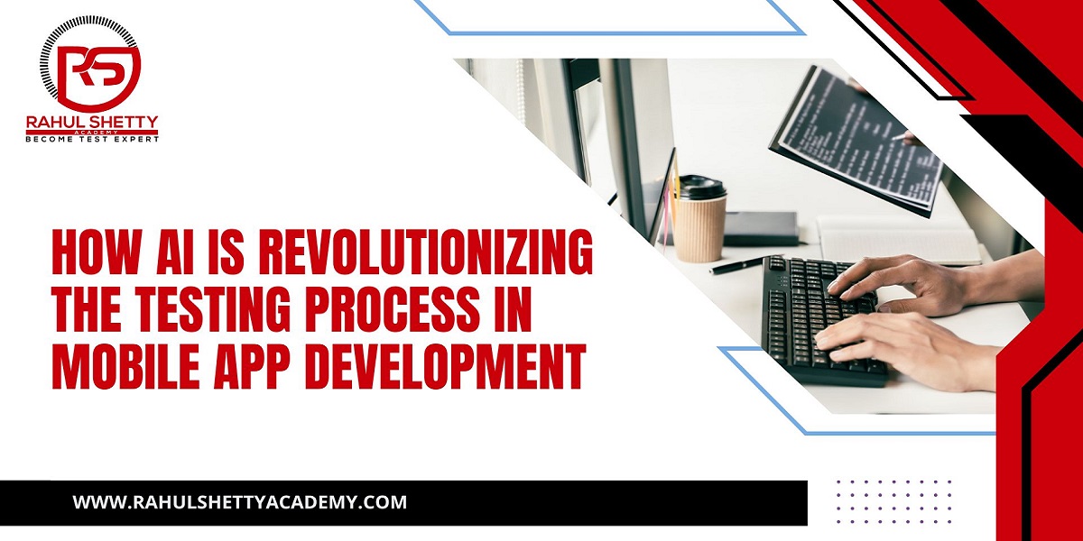 How AI is Revolutionizing the Testing Process in Mobile App Development